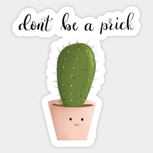 Don't Be a Prick Sticker